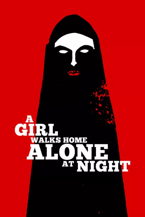 A Girl Walks Home Alone at Night / Момиче се прибира само в нощта
